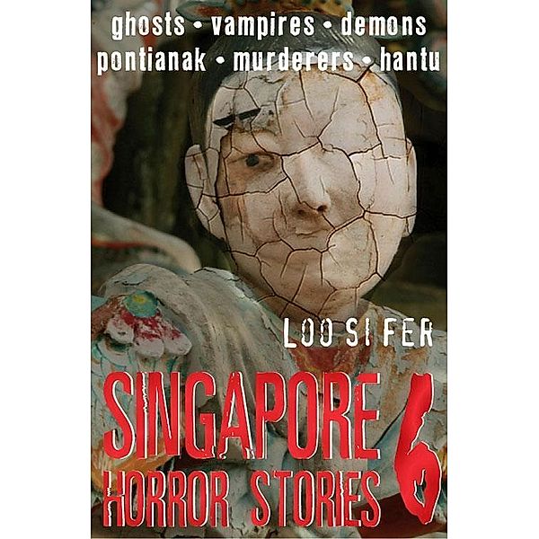 Singapore Horror Stories / Singapore Horror Bd.6, Loo Si Fer