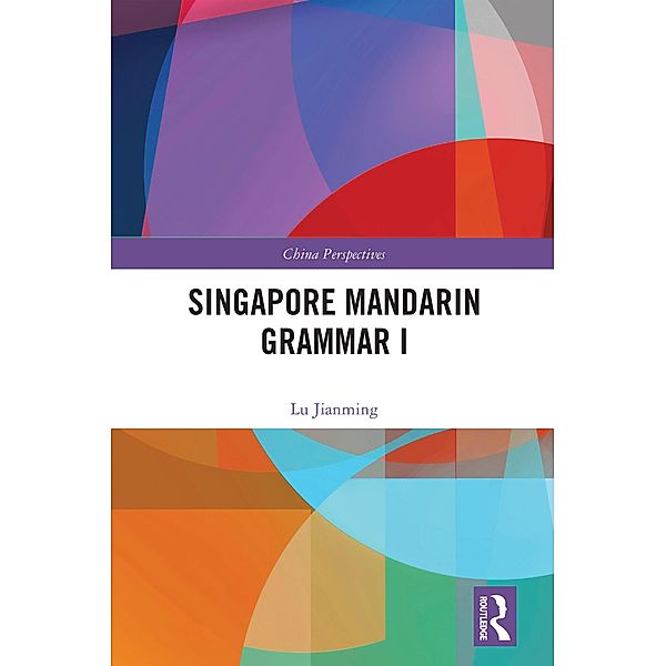 Singapore Mandarin Grammar I, Lu Jianming