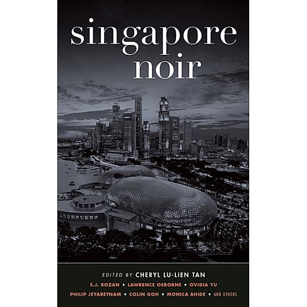 Singapore Noir / Akashic Noir