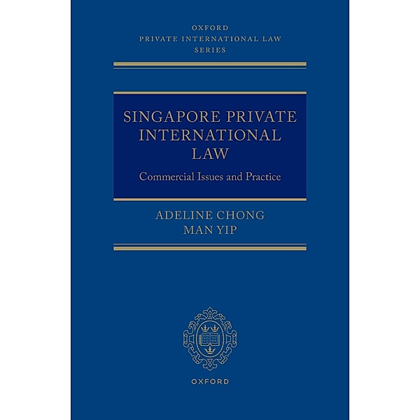 Singapore Private International Law / Oxford Private International Law Series, Adeline Chong, Yip Man