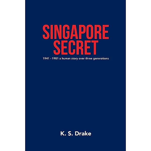 Singapore Secret, K. S. Drake