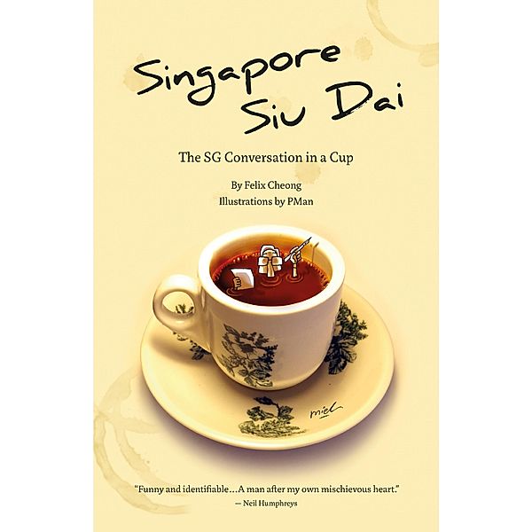 Singapore Siu Dai: The SG Conversation In A Cup, Felix Cheong