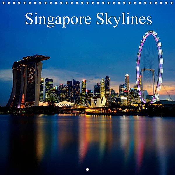 Singapore Skylines (Wall Calendar 2023 300 × 300 mm Square), Ralf Wittstock
