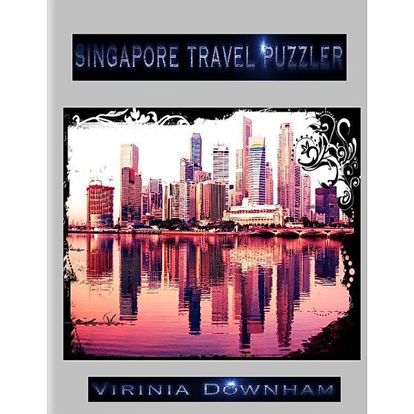 Singapore Travel Puzzler, Virinia Downham
