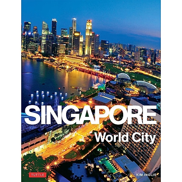 Singapore: World City, Kim Inglis