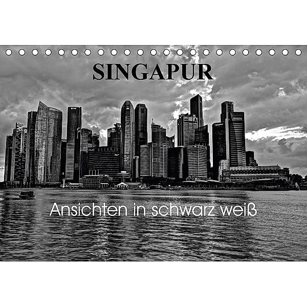 Singapur Ansichten in schwarz weiß (Tischkalender 2017 DIN A5 quer), Ralf Wittstock