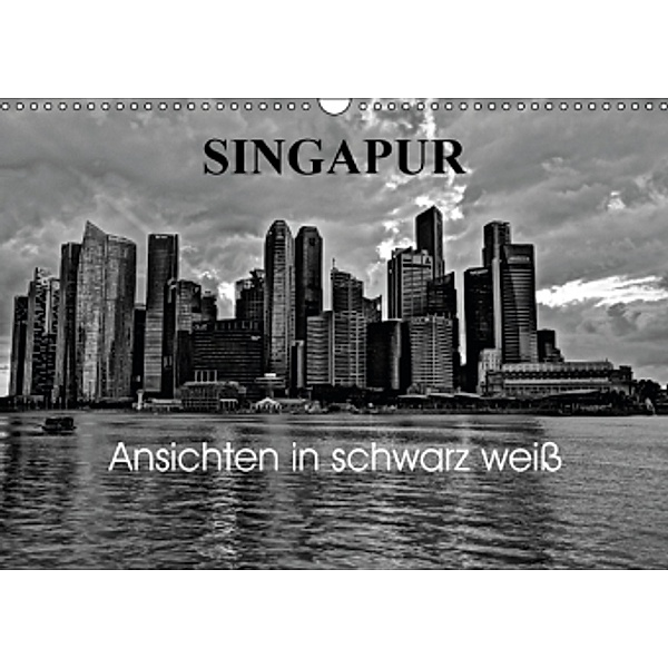 Singapur Ansichten in schwarz weiß (Wandkalender 2016 DIN A3 quer), Ralf Wittstock