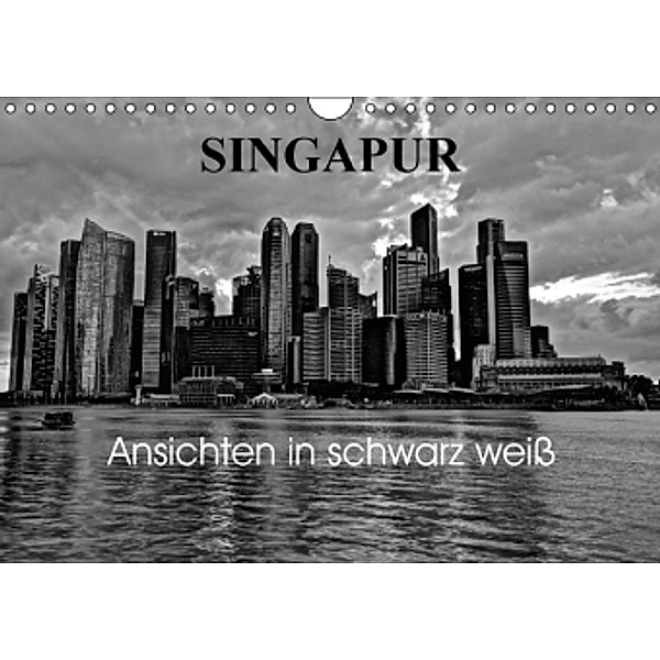 Singapur Ansichten in schwarz weiß (Wandkalender 2016 DIN A4 quer), Ralf Wittstock