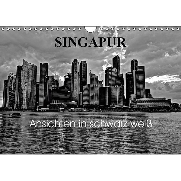 Singapur Ansichten in schwarz weiß (Wandkalender 2019 DIN A4 quer), Ralf Wittstock