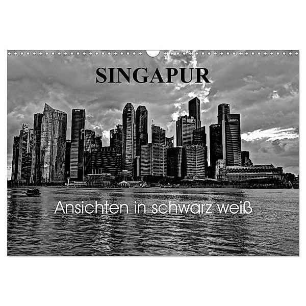 Singapur Ansichten in schwarz weiss (Wandkalender 2024 DIN A3 quer), CALVENDO Monatskalender, Ralf Wittstock