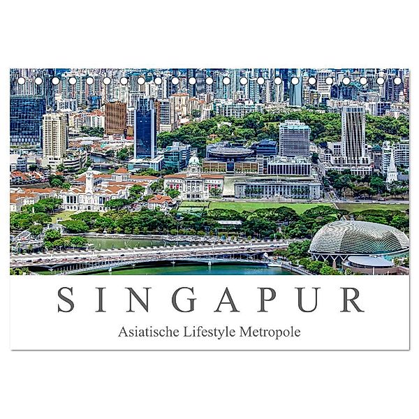 Singapur - Asiatische Lifestyle Metropole (Tischkalender 2025 DIN A5 quer), CALVENDO Monatskalender, Calvendo, Dieter Meyer