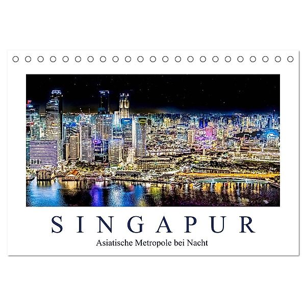 Singapur - Asiatische Metropole bei Nacht (Tischkalender 2024 DIN A5 quer), CALVENDO Monatskalender, Dieter Meyer
