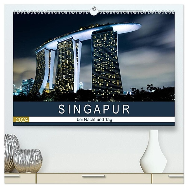 Singapur bei Nacht und Tag (hochwertiger Premium Wandkalender 2024 DIN A2 quer), Kunstdruck in Hochglanz, Sebastian Rost