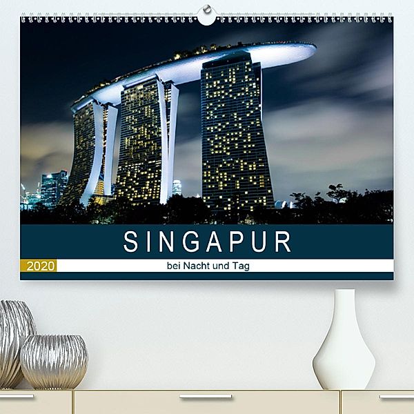 Singapur bei Nacht und Tag (Premium-Kalender 2020 DIN A2 quer), Sebastian Rost