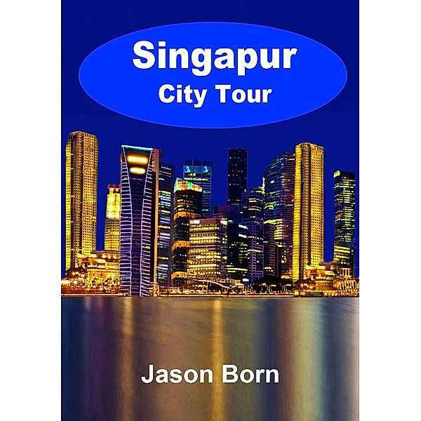 Singapur City Tour, Jason Born