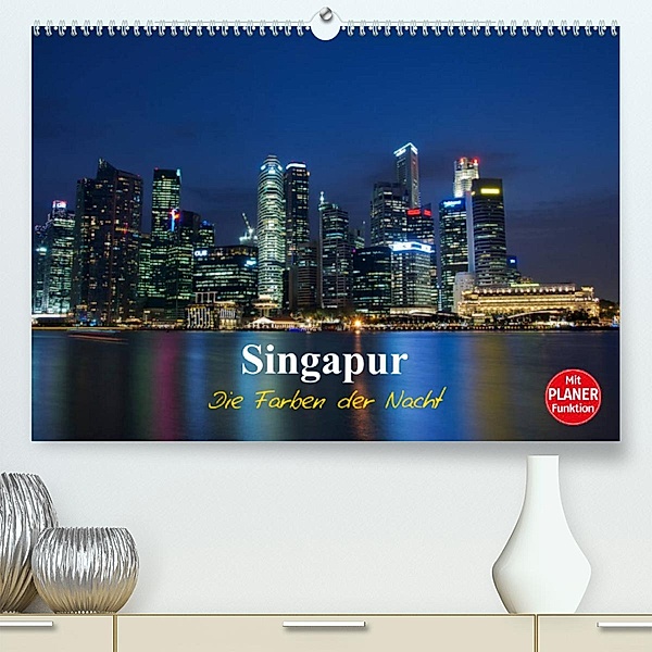 Singapur - Die Farben der Nacht (Premium, hochwertiger DIN A2 Wandkalender 2023, Kunstdruck in Hochglanz), Ralf Wittstock