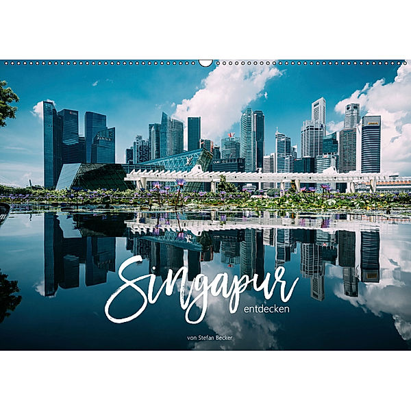 Singapur entdecken (Wandkalender 2019 DIN A2 quer), Stefan Becker