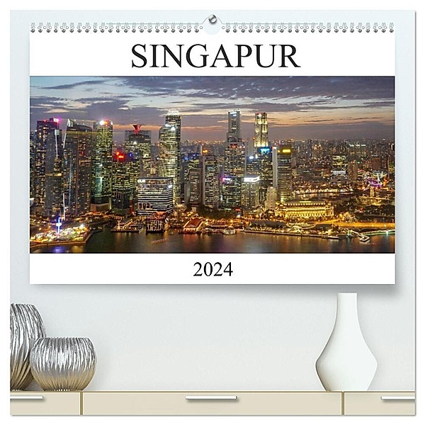 Singapur (hochwertiger Premium Wandkalender 2024 DIN A2 quer), Kunstdruck in Hochglanz, Franziska Hoppe