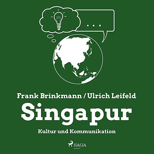 Singapur - Kultur und Kommunikation (Ungekürzt), Ulrich Leifeld, Frank Brinkmann