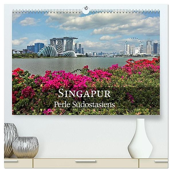 Singapur - Perle Südostasiens (hochwertiger Premium Wandkalender 2024 DIN A2 quer), Kunstdruck in Hochglanz, Alexander Nadler M.A.