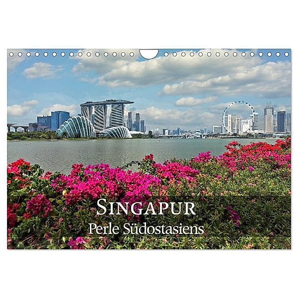 Singapur - Perle Südostasiens (Wandkalender 2024 DIN A4 quer), CALVENDO Monatskalender, Alexander Nadler M.A.