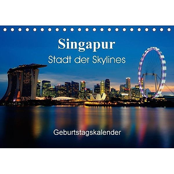Singapur Stadt der Skylines (Tischkalender 2017 DIN A5 quer), Ralf Wittstock