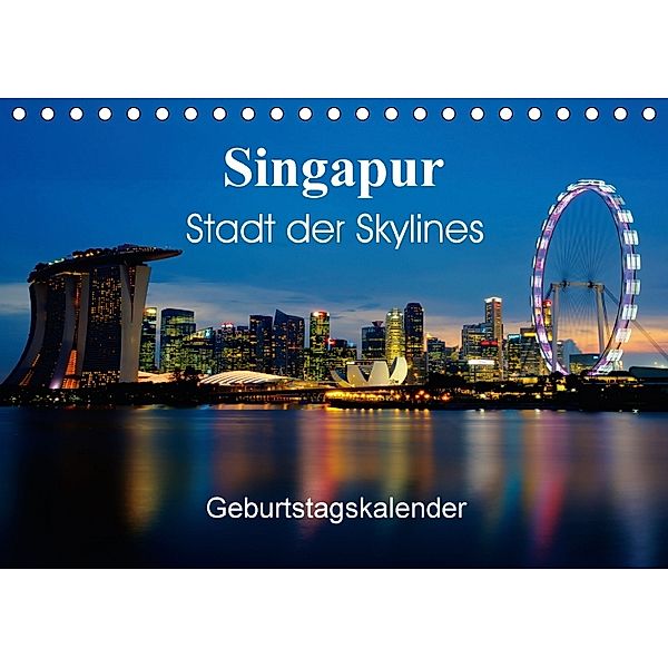 Singapur Stadt der Skylines (Tischkalender 2018 DIN A5 quer), Ralf Wittstock