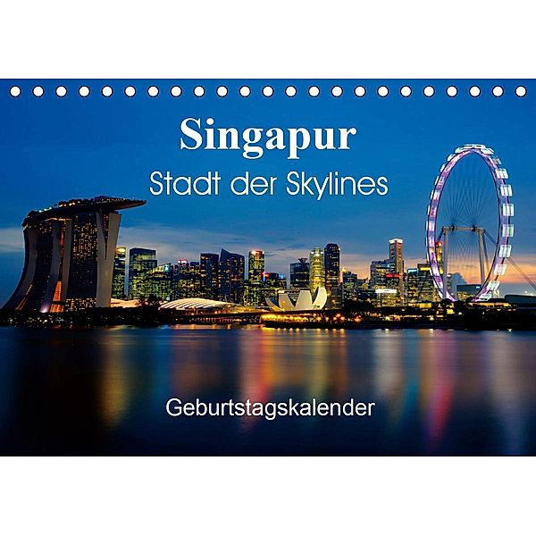 Singapur Stadt der Skylines (Tischkalender 2021 DIN A5 quer), Ralf Wittstock