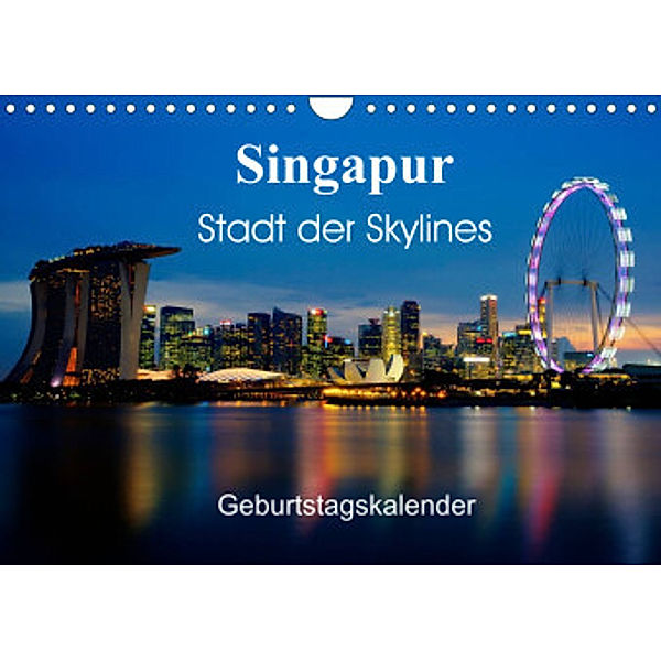 Singapur Stadt der Skylines (Wandkalender 2022 DIN A4 quer), Ralf Wittstock