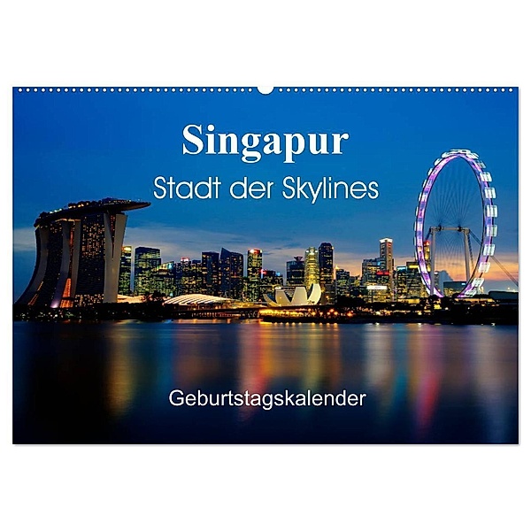 Singapur Stadt der Skylines (Wandkalender 2024 DIN A2 quer), CALVENDO Monatskalender, Ralf Wittstock