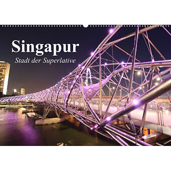 Singapur. Stadt der Superlative (Wandkalender 2023 DIN A2 quer), Elisabeth Stanzer