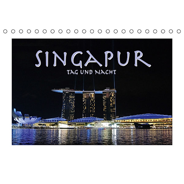 Singapur. Tag und Nacht (Tischkalender 2019 DIN A5 quer), ROBERT STYPPA