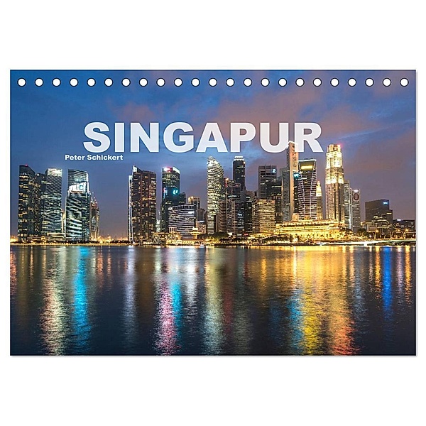 Singapur (Tischkalender 2024 DIN A5 quer), CALVENDO Monatskalender, Peter Schickert
