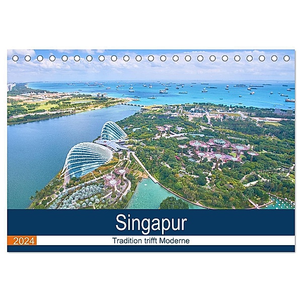 Singapur - Tradition trifft Moderne (Tischkalender 2024 DIN A5 quer), CALVENDO Monatskalender, Fm