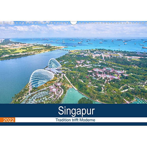 Singapur - Tradition trifft Moderne (Wandkalender 2022 DIN A3 quer), Fm