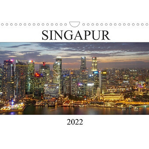 Singapur (Wandkalender 2022 DIN A4 quer), Franziska Hoppe