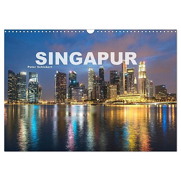 Singapur (Wandkalender 2024 DIN A3 quer), CALVENDO Monatskalender, Peter Schickert