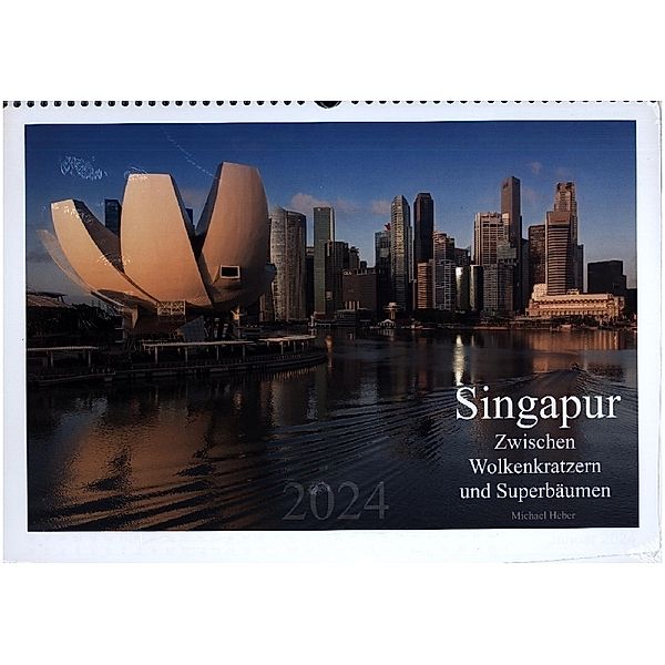 Singapur: Zwischen Wolkenkratzern und Superbäumen (Wandkalender 2024 DIN A3 quer), CALVENDO Monatskalender, Michael Heber heber-michael.de