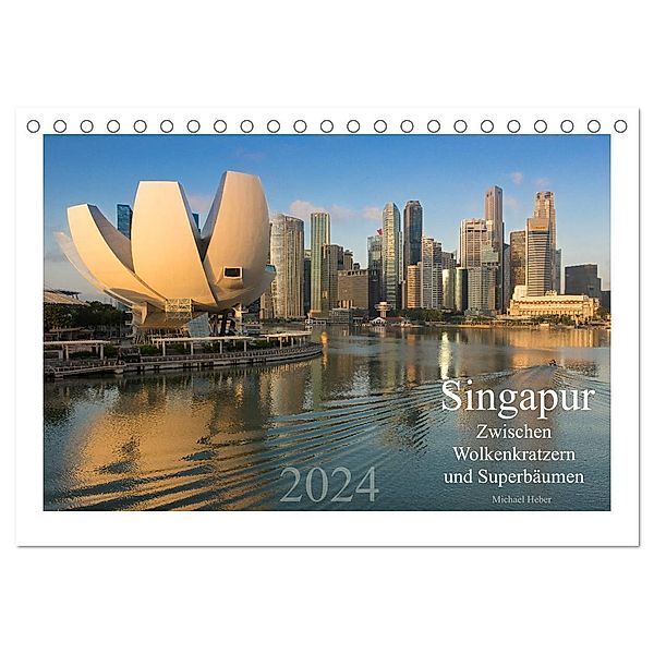 Singapur: Zwischen Wolkenkratzern und Superbäumen (Tischkalender 2024 DIN A5 quer), CALVENDO Monatskalender, Michael Heber heber-michael.de