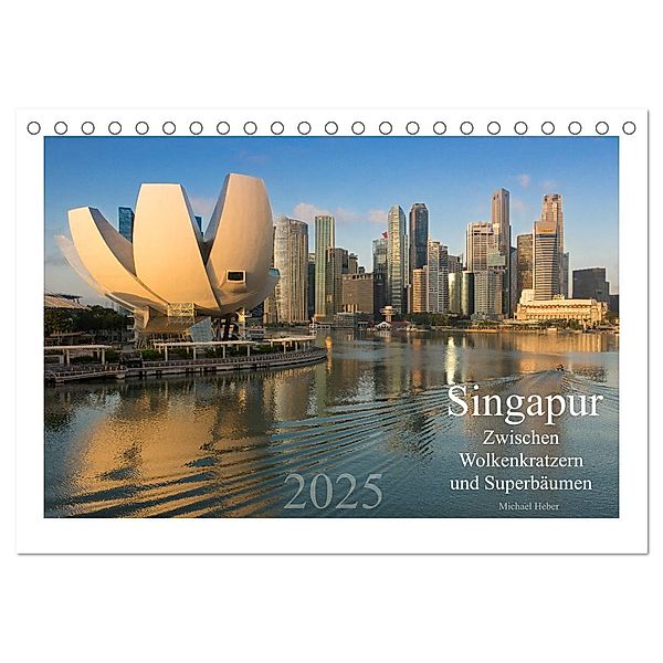 Singapur: Zwischen Wolkenkratzern und Superbäumen (Tischkalender 2025 DIN A5 quer), CALVENDO Monatskalender, Calvendo, Michael Heber heber-michael.de