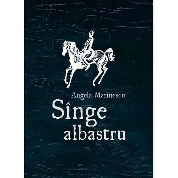 Sînge albastru / Reeditari, Angela Marinescu