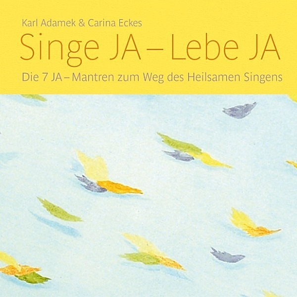 Singe JA - Lebe JA, Karl Adamek & Carina Eckes