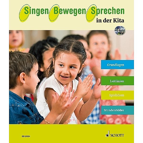 Singen - Bewegen - Sprechen in der Kita, m. Audio-CD, Stefanie Franz, Monika Knäb, Andrea Lips, Sylvia Nieder, Sabine Ortelt, Ruth Wörner