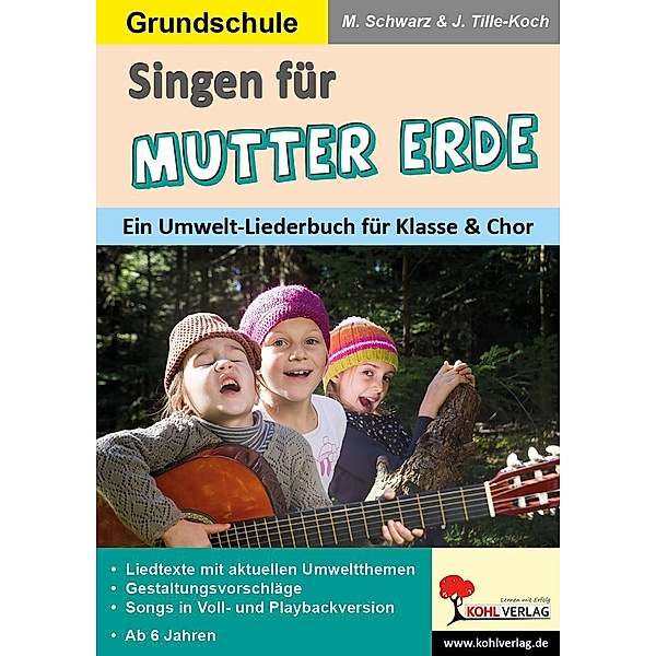 Singen für Mutter Erde / Grundschule, Jürgen Tille-Koch, Martina Schwarz