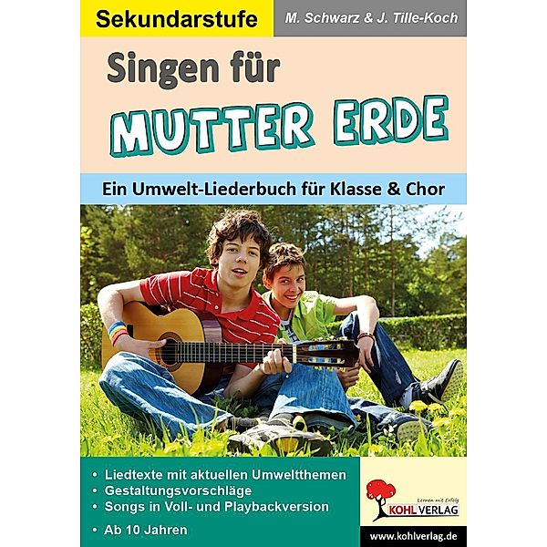 Singen für Mutter Erde / Sekundarstufe, Jürgen Tille-Koch, Martina Schwarz