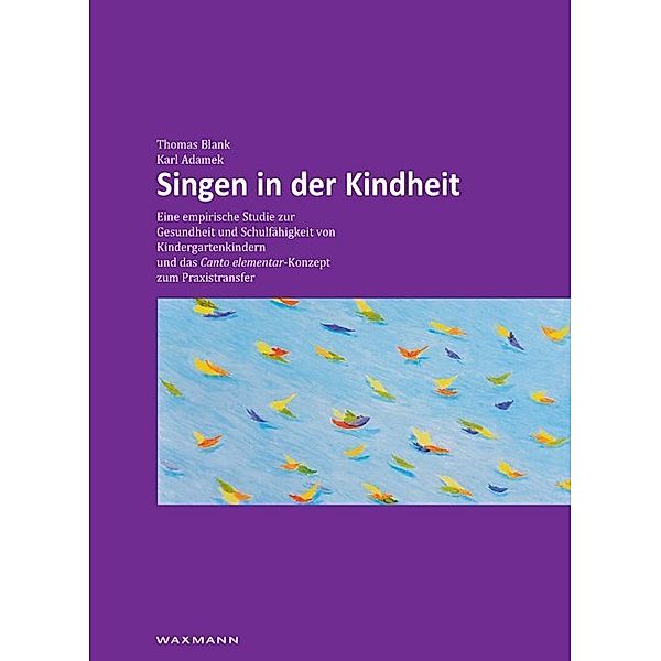 Singen in der Kindheit, Thomas Blank, Karl Adamek