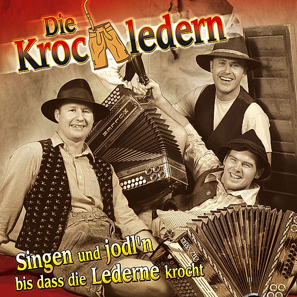 Singen und jodln, Die Krochledern