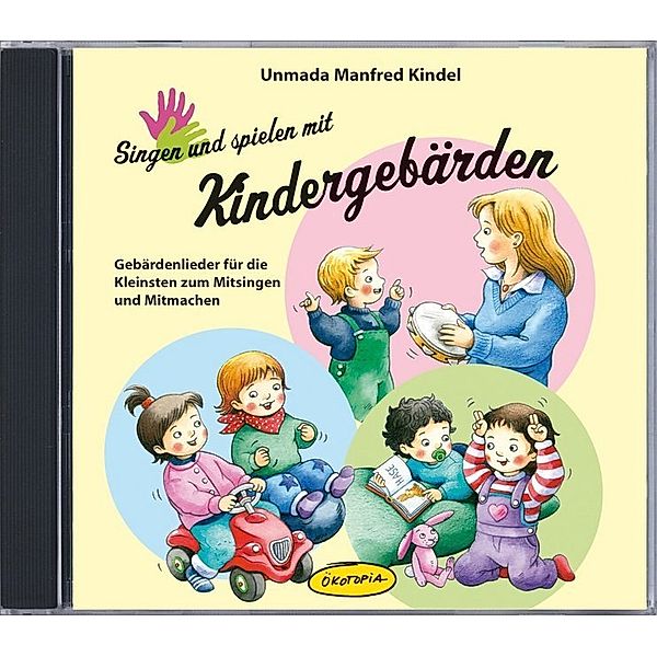 Singen und spielen mit Kindergebärden,1 Audio-CD, Unmada M. Kindel