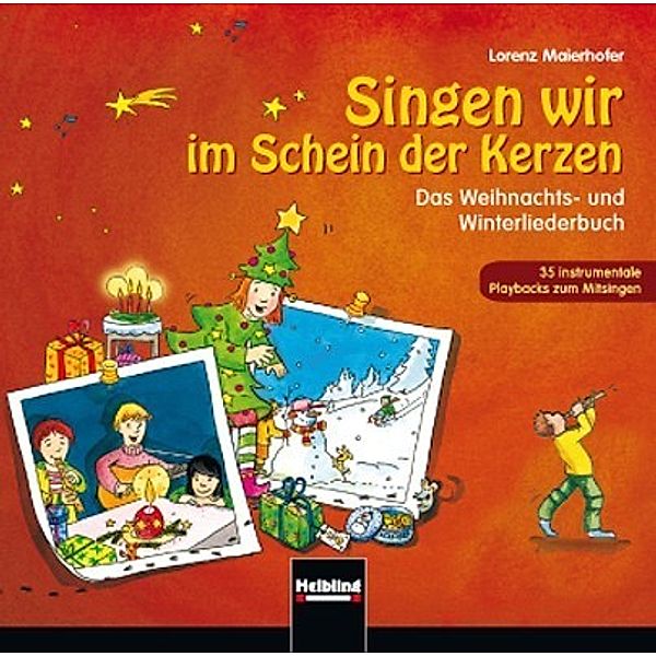 Singen wir im Schein der Kerzen - 35 instrumentale Playbacks zum Mitsingen,1 Audio-CD, Lorenz Maierhofer