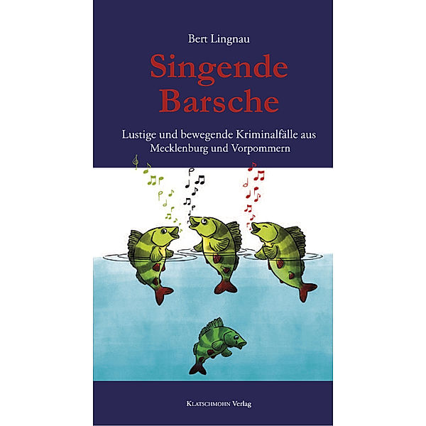 Singende Barsche, Bert Lingnau